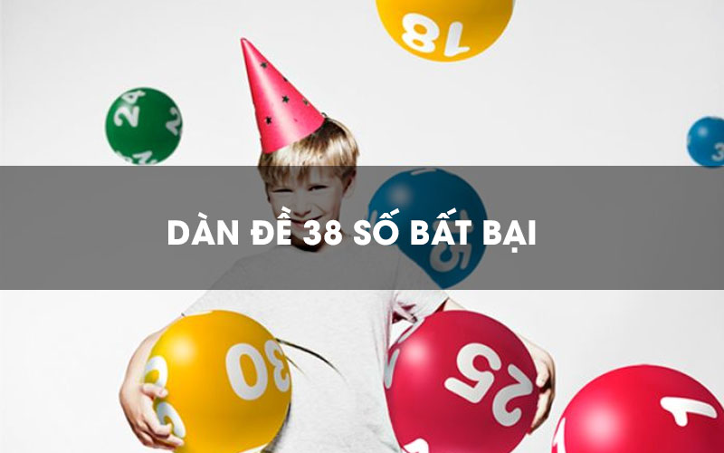 Dàn đề đặc biệt 38 con số – Giải đặc biệt XSMB ngày hôm sau về con gì